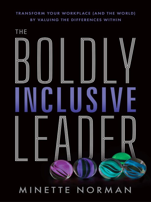 Title details for The Boldly Inclusive Leader by Minette Norman - Available